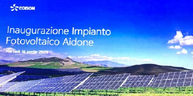 Ad Aidone il più grande impianto fotovoltaico costruito da Edison in Italia
